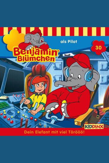 Benjamin Blümchen Folge 30: Benjamin als Pilot - cover