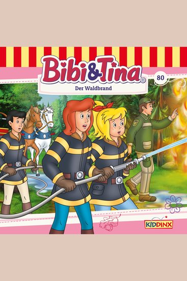 Bibi & Tina Folge 80: Der Waldbrand - cover