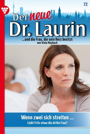 Wenn zwei sich streiten - Der neue Dr Laurin 72 – Arztroman - cover