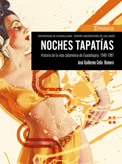 Noches tapatías - Historia de la vida cabaretera de Guadalajara 1940-1987 - cover