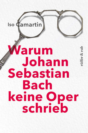 Warum Johann Sebastian Bach keine Oper schrieb - cover
