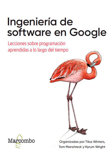 Ingeniería de software en Google - Lecciones sobre programación aprendidas a lo largo del tiempo - cover