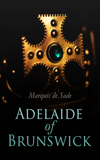 Adelaide of Brunswick - Historical Novel - cover
