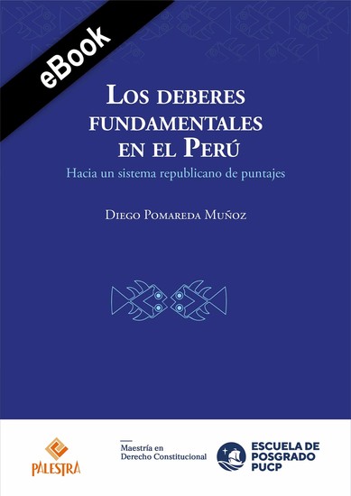 Los deberes fundamentales en el Perú - Hacia un sistema republicano de puntajes - cover