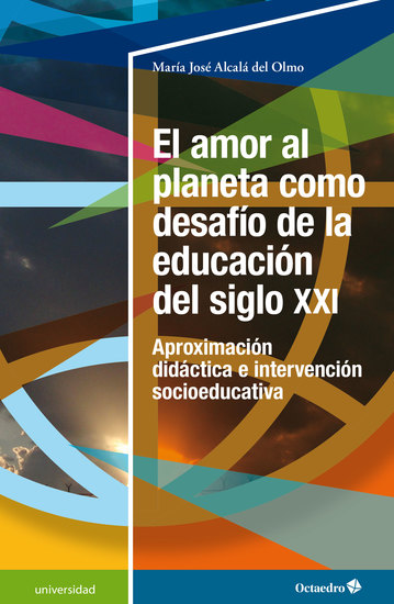 El amor al planeta como desafío de la educación del siglo XXI - Aproximación didáctica e intervención socioeducativa - cover