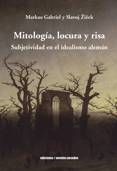 Mitología locura y risa - Subjetividad en el idealismo alemán - cover