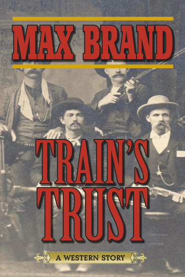 Train's Trust - A Western Story - cover