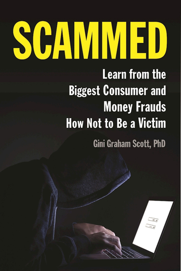 Scammed - Learn from the Biggest Consumer and Money Frauds How Not to Be a Victim - cover