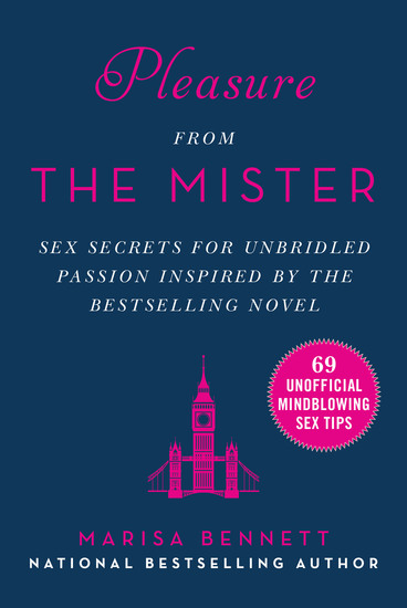 Pleasure from the Mister - Sex Secrets for Unbridled Passion Inspired by the Bestselling Novel - cover