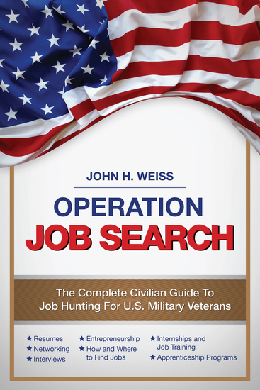 Operation Job Search - The Complete Civilian Guide to Job Hunting for US Military Veterans - cover