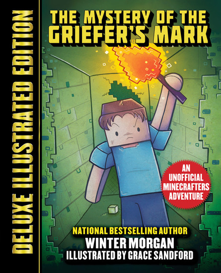 The Mystery of the Griefer's Mark (Deluxe Illustrated Edition) - An Unofficial Minecrafters Adventure - cover