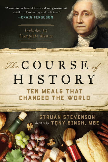 The Course of History - Ten Meals That Changed the World - cover