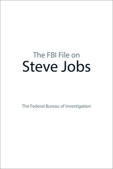 The FBI File on Steve Jobs - cover