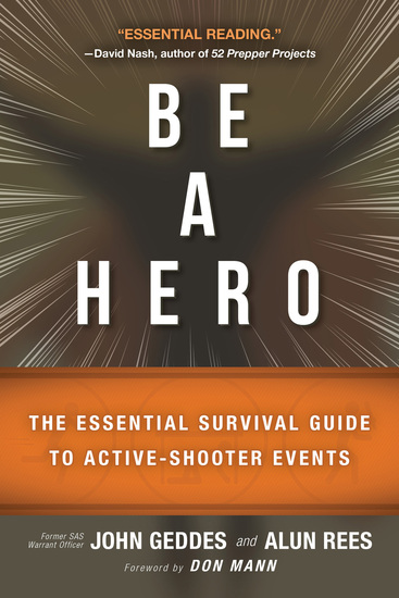 Be a Hero - The Essential Survival Guide to Active-Shooter Events - cover