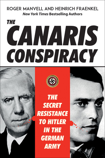 The Canaris Conspiracy - The Secret Resistance to Hitler in the German Army - cover
