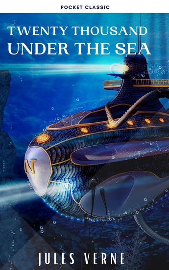 Twenty Thousand Leagues Under the Sea ( illustrated annotated ) - cover