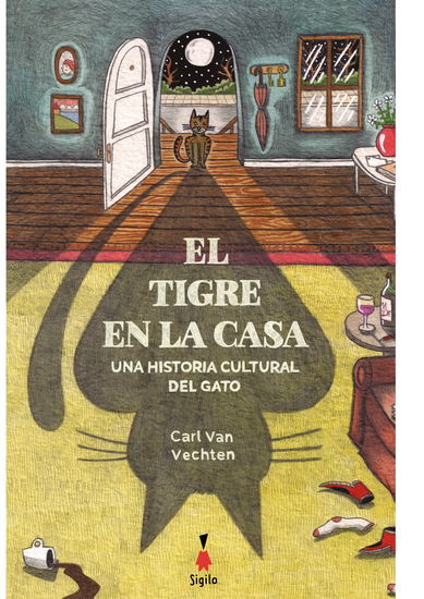 El tigre en la casa - Una historia cultural del gato - cover