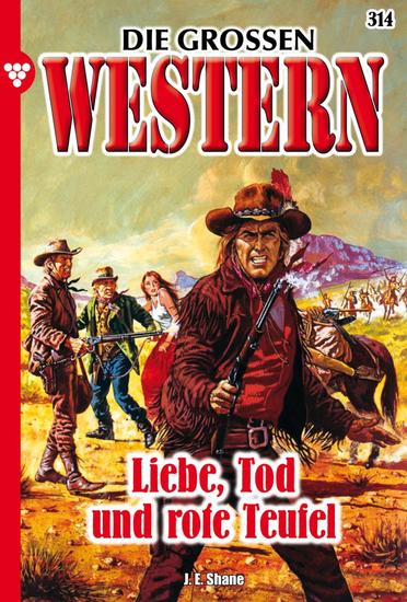 Liebe Tod und rote Teufel - Die großen Western 314 - cover
