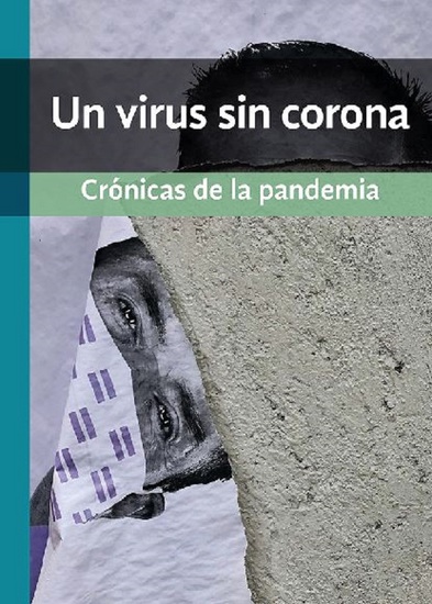 Un virus sin corona - Crónicas de la pandemia - cover