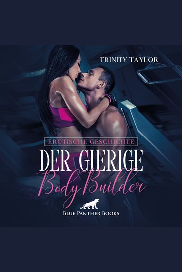 Der gierige BodyBuilder Erotik Audio Story Erotisches Hörbuch - Und dann folgt er ihr auch noch unter die Dusche … - cover