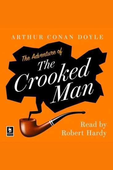 Adventure of the Crooked Man The: A Sherlock Holmes Adventure (Argo Classics) - cover