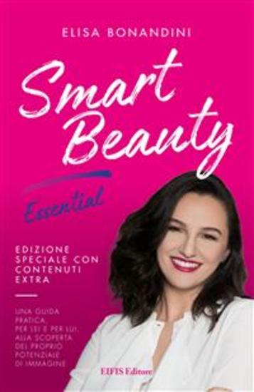 Smart Beauty Essential - Edizione speciale cartonata con palette in omaggio - Una guida pratica per lei e per lui alla scoperta del proprio potenziale di immagine - cover