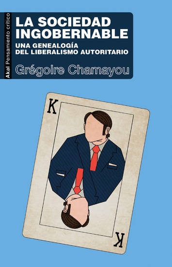 La sociedad ingobernable - Una genealogía del liberalismo autoritario - cover