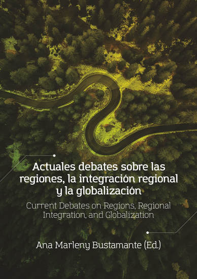 Actuales debates sobre las regiones la integración regional y la globalización - cover