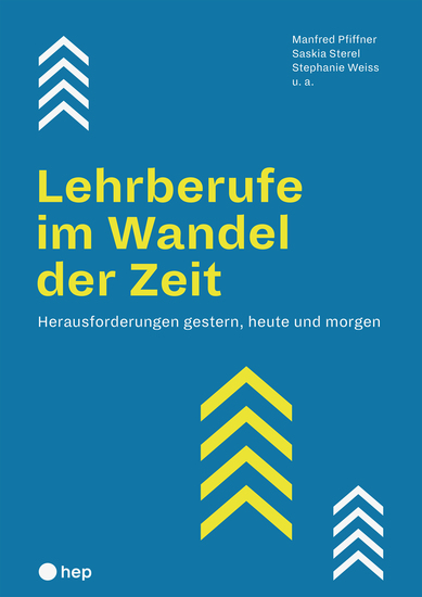 Lehrberufe im Wandel der Zeit (E-Book) - Herausforderungen gestern heute und morgen - cover