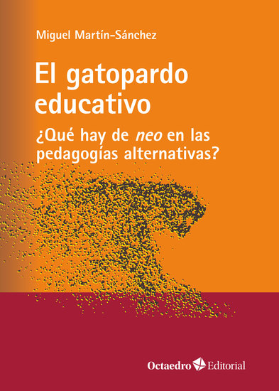 El gatopardo educativo - ¿Qué hay de neo en las pedagogías alternativas? - cover