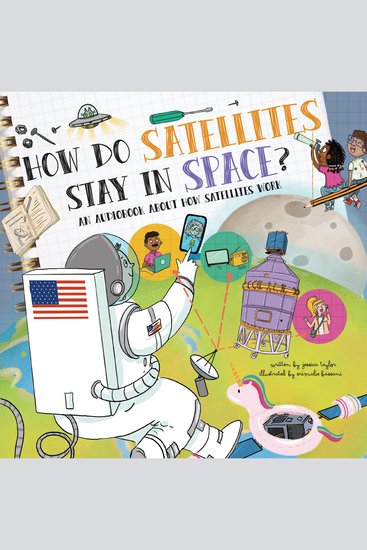 How Do Satellites Stay in Space? - An Audiobook About How Satellites Work - cover