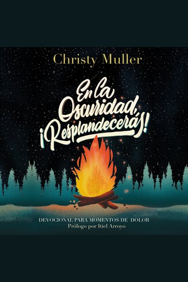 En la oscuridad ¡Resplandecerás! - Devocional para Momentos de Dolor - cover