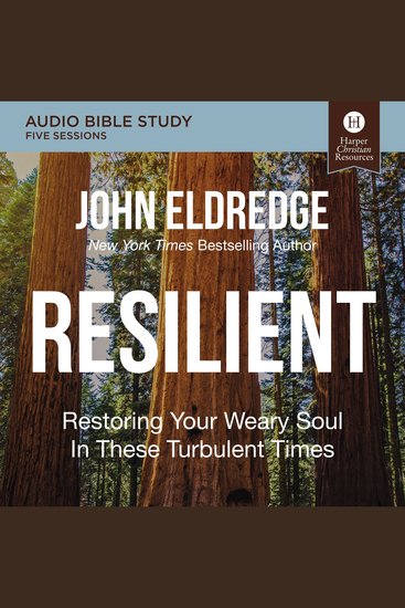 Resilient: Audio Bible Studies - Restoring Your Weary Soul in These Turbulent Times - cover