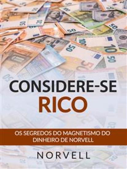 Considere-se Rico (Traduzido) - Os segredos do magnetismo do dinheiro de Norvell - cover