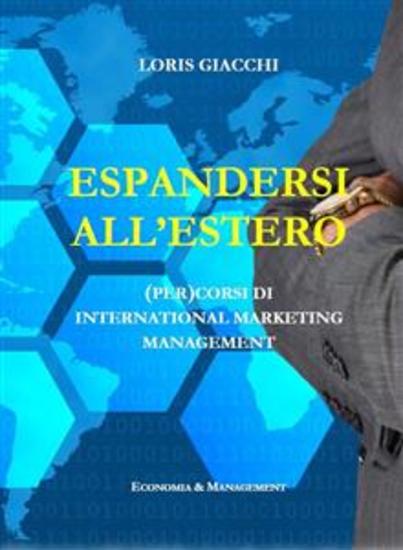 Espandersi all'estero (Per)corsi di international marketing management - (Per)corsi di international marketing management - cover