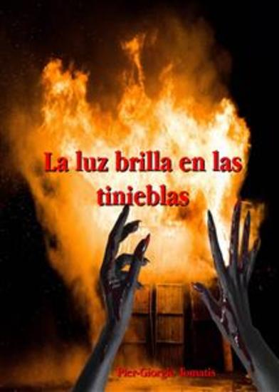 La Luz Brilla En Las Tinieblas - La Novela "ferozmente" Antisistema - cover