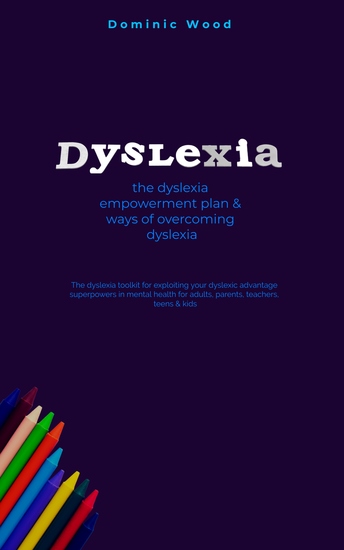 Dyslexia - The Dyslexia Empowerment Plan & Ways of Overcoming Dyslexia - cover