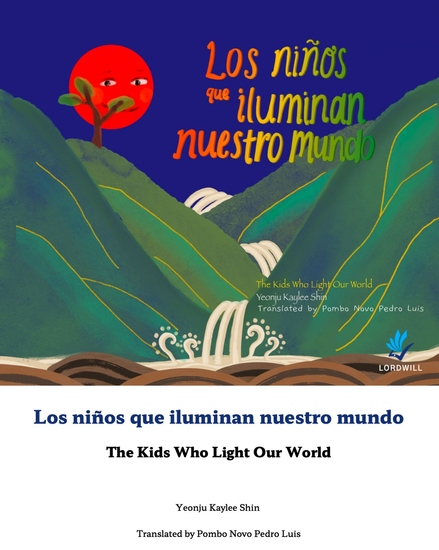 Los niños que iluminan nuestro mundo - The Kids Who Light Our World - cover