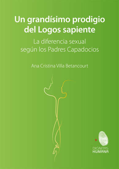Un grandísimo prodigio del Logos Sapiente - La diferencia sexual según los Padres Capadocios - cover