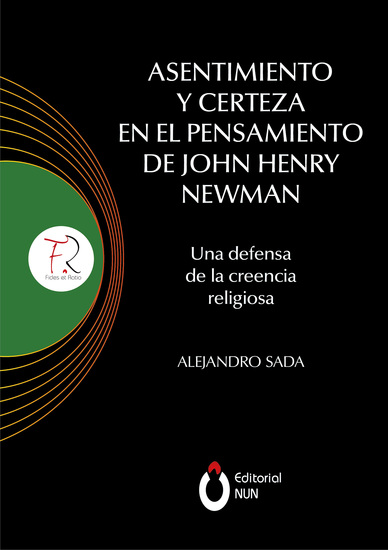 Asentimiento y certeza en el pensamiento de John Henry Newman - Una defensa de la creencia religiosa - cover