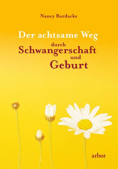 Der achtsame Weg durch Schwangerschaft und Geburt - cover