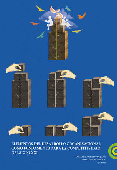 Elementos del desarrollo organizacional como fundamento para la competitividad del siglo XXI - cover