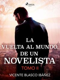 La vuelta al mundo de un novelista Tomo II