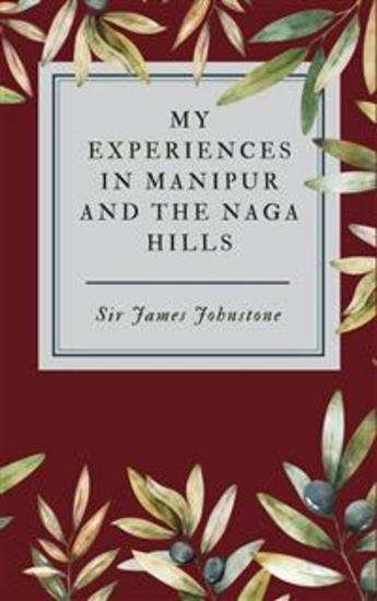 My Experiences in Manipur and the Naga Hills - cover