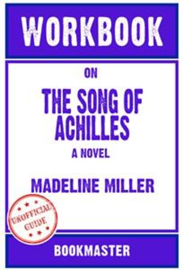 Workbook on The Song of Achilles: A Novel by Madeline Miller (Fun Facts & Trivia Tidbits) - cover