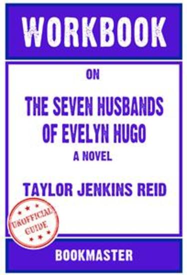 Workbook on The Seven Husbands of Evelyn Hugo: A Novel by Taylor Jenkins Reid (Fun Facts & Trivia Tidbits) - cover