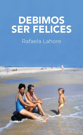 Debimos ser felices - cover