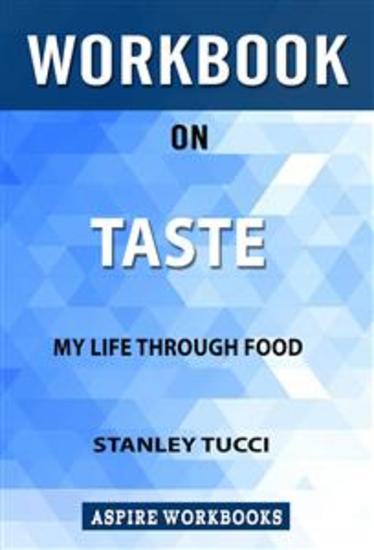 Workbook on Taste: My Life Through Food by Stanley Tucci: Summary Study Guide - cover