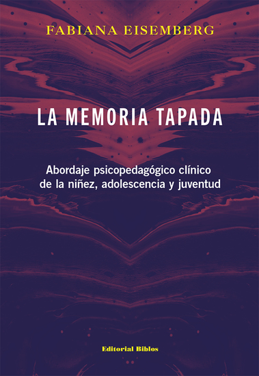 La memoria tapada - Abordaje psicopedagógico clínico de la niñez adolescencia y juventud - cover