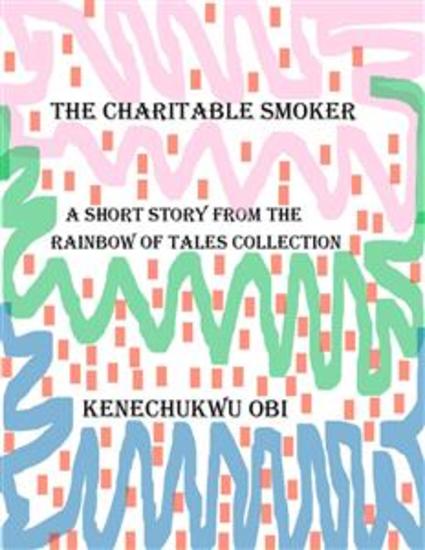 The Charitable Smoker - A short story from the 'Rainbow of Tales' collection - cover